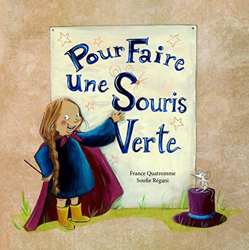 OUR FAIRE UNE SOURIS VERTE, de France Quatromme | portada del libro