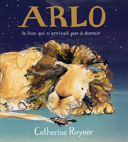 RLO, LE LION QUI N'ARRIVAIT PAS, de Catherine Rayner | portada del libro