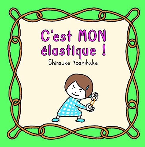 'EST MON ELASTIQUE !, de Shinsuke Yoshitake | portada del libro
