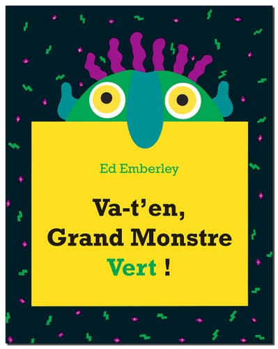 VA-T'EN GRAND MONSTRE VERT !, de Ed Emberley | portada del libro
