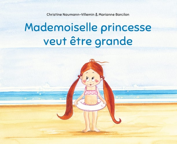 ADEMOISELLE PRINCESSE VEUT ETRE GRANDE, de Christine Naumann-Villemin | portada del libro
