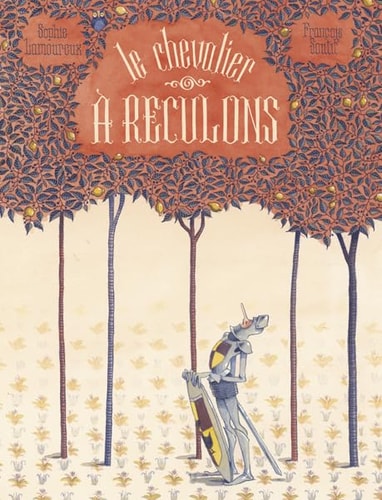 E CHEVALIER A RECULONS, de Sophie Lamoureux | portada del libro