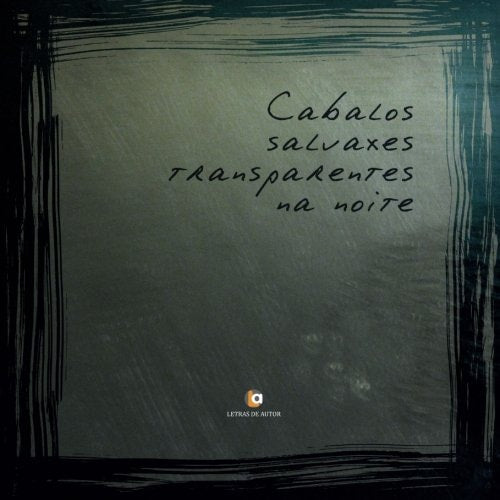 Cabalos Salvaxes transparentes na noite, de Pan | portada del libro