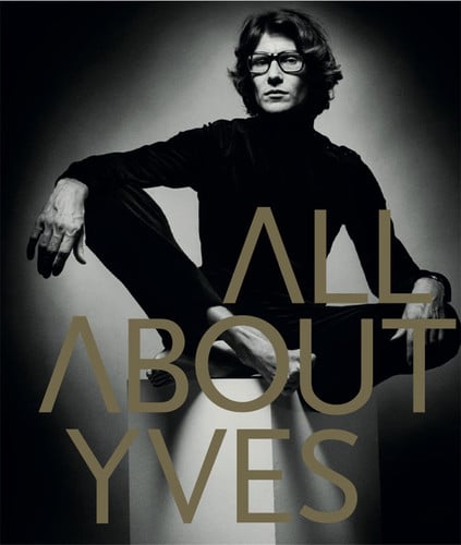 All about Yves - Yves Saint Laurent, de EDITIONS LAROUSSE#ORMEN | portada del libro