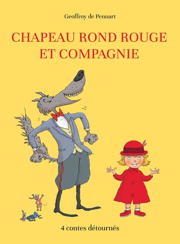 HAPEAU ROND ROUGE ET COMPAGNIE, de Geoffroy de Pennart | portada del libro