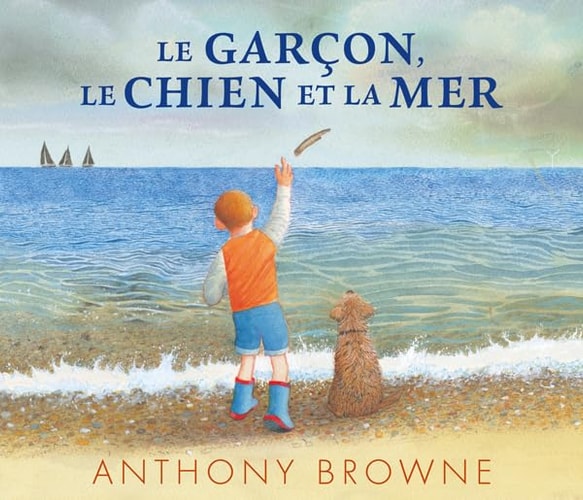 E GARCON, LE CHIEN ET LA MER, de Anthony Browne | portada del libro