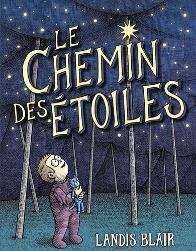 E CHEMIN DES ETOILES, de Landis Blair | portada del libro