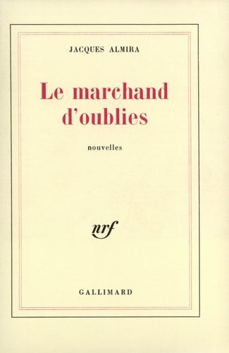 LE MARCHAND D'OUBLIES, de Jacques Almira | portada del libro
