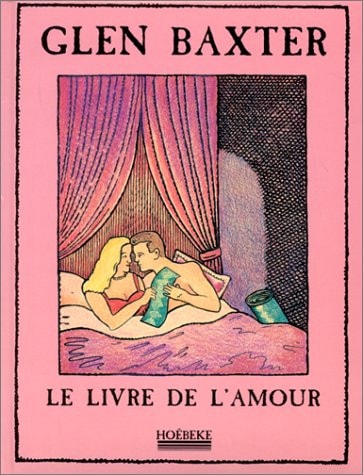 LE LIVRE DE L'AMOUR, de Glen Baxter | portada del libro