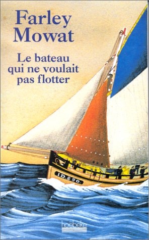 LE BATEAU QUI NE VOULAIT PAS FLOTTER, de Farley Mowat | portada del libro