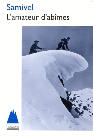 L'AMATEUR D'ABIMES, de Samivel | portada del libro