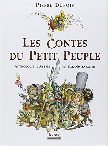 LES CONTES DU PETIT PEUPLE, de Pierre Dubois | portada del libro