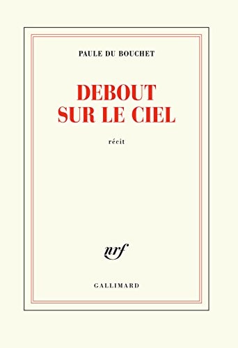 Debout sur le ciel, de Paule Du Bouchet | portada del libro