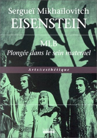 MLB PLONGEE DANS LE SEIN MATERNEL, de Sergueï Eisenstein | portada del libro