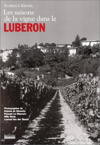 LES SAISONS DE LA VIGNE DANS LE LUBERON, de Florence Kennel | portada del libro