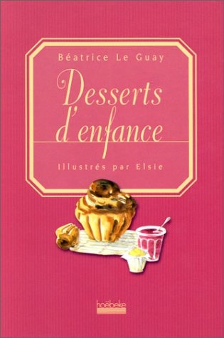DESSERTS D'ENFANCE, de Béatrice Le Guay | portada del libro