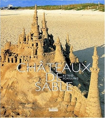 CHATEAUX DE SABLE, de Astrid Schilling | portada del libro