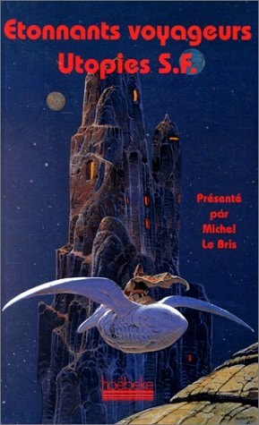 ETONNANTS VOYAGEURS UTOPIES S.F., de Michel Le Bris | portada del libro
