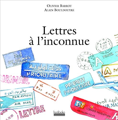 LETTRES A L'INCONNUE, de Olivier Barrot | portada del libro
