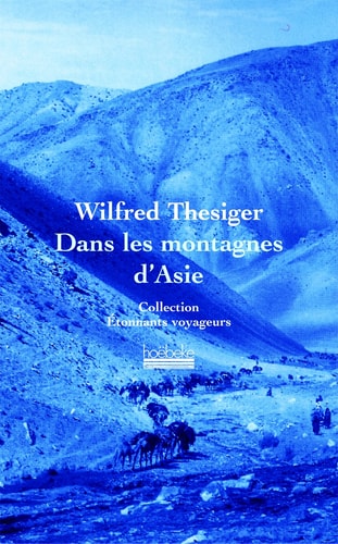 DANS LES MONTAGNES D'ASIE, de Wilfred Thesiger | portada del libro