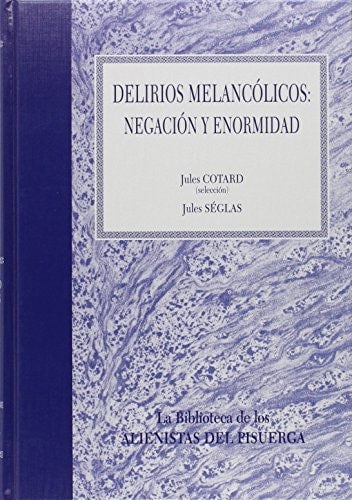DELIRIOS MELANCóLICOS: NEGACIóN Y ENORMIDAD, de COTARD#SEGLAS | portada del libro