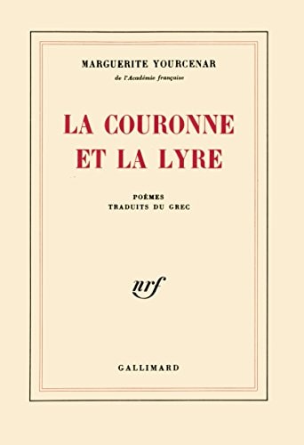 LA COURONNE ET LA LYRE, de Yourcenar | portada del libro