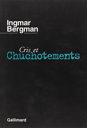 CRIS ET CHUCHOTEMENTS / PERSONA /LE LIEN, de Bergman | portada del libro