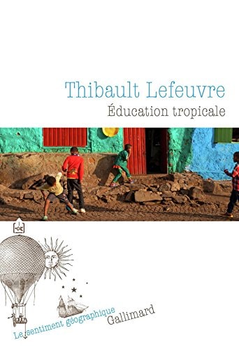 EDUCATION TROPICALE, de Thibault Lefeuvre | portada del libro