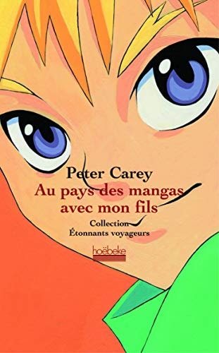 AU PAYS DES MANGAS AVEC MON FILS, de Peter Carey | portada del libro