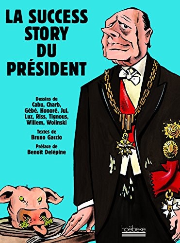 LA SUCCESS STORY DU PRESIDENT, de Bruno Gaccio | portada del libro