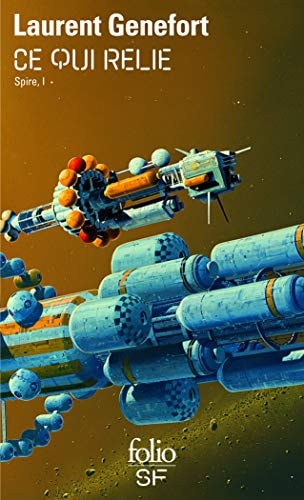 Spire Tome 1 Ce qui rellie, de Laurent Genefort | portada del libro