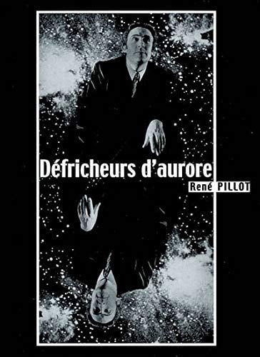 DEFRICHEURS D'AURORE, de René Pillot | portada del libro