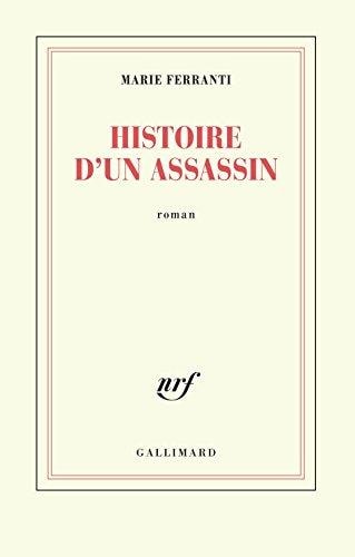 HISTOIRE D'UN ASSASSIN, de Marie Ferranti | portada del libro