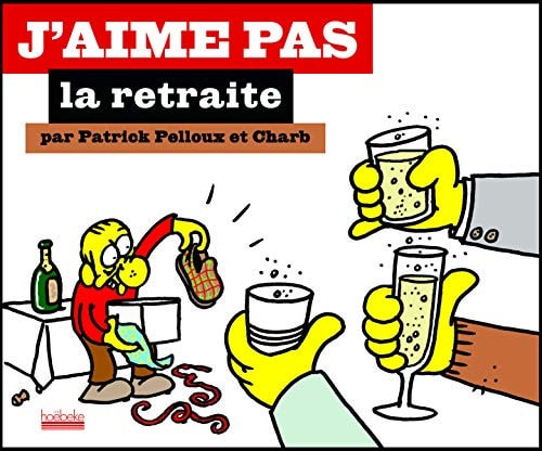 J'AIME PAS LA RETRAITE, de Patrick Pelloux | portada del libro