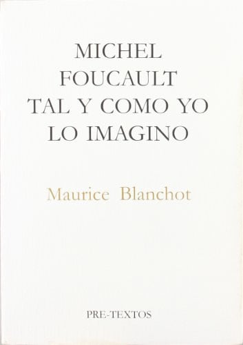 MICHEL FOUCAULT TAL Y COMO YO LO IMAGINO, de Maurice Blanchot | portada del libro
