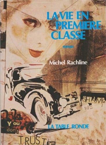 VIE EN 1 ERE CLASSE, de Rachline | portada del libro