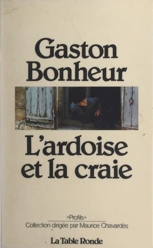 ARDOISE ET LA CRAIE, de Gaston Bonheur | portada del libro