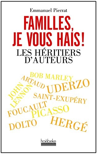 FAMILLES JE VOUS HAIS, de Emmanuel Pierrat | portada del libro