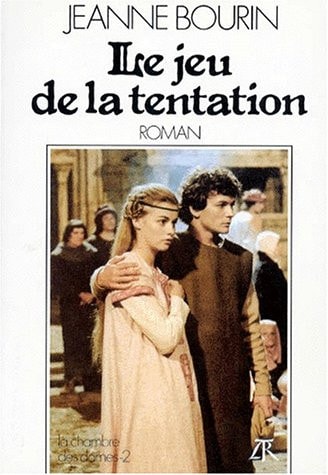 LE JEU DE LA TENTATION, de Jeanne Bourin | portada del libro