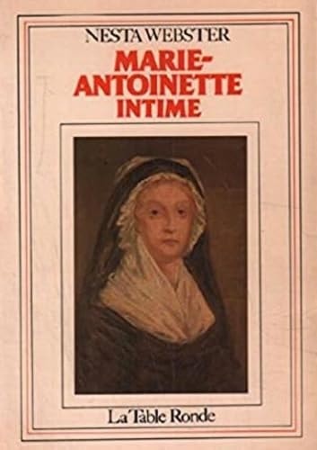 MARIE ANTOINETTE INTIME, de Nesta Webster | portada del libro