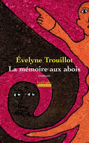 LA MEMOIRE AUX ABOIS, de Évelyne Trouillot | portada del libro