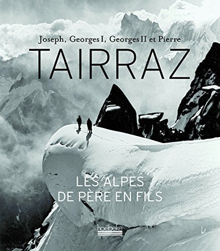 TAIRRAZ LES ALPES DE PERE EN FILS, de Olivier Montalba | portada del libro