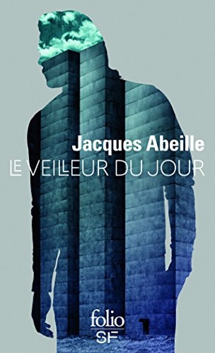 Le veilleur du jour, de Jacques Abeille | portada del libro