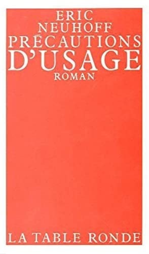 PRECAUTIONS D USAGE, de Eric Neuhoff | portada del libro