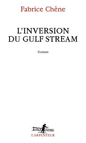 L'INVERSION DU GULF STREAM, de Fabrice Chêne | portada del libro