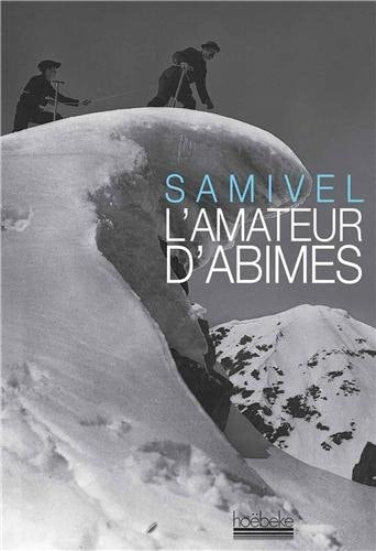 L'AMATEUR D'ABIMES, de Samivel | portada del libro