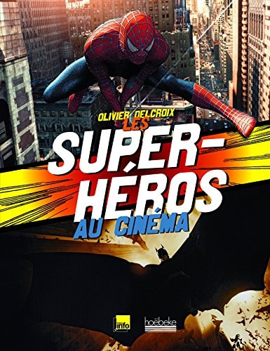 LES SUPER-HEROS AU CINEMA, de Olivier Delcroix | portada del libro