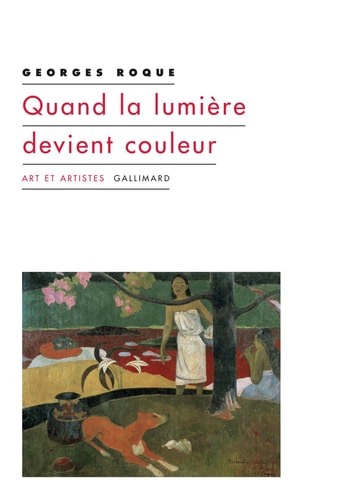 QUAND LA LUMIERE DEVIENT COULEUR, de Georges Roque | portada del libro