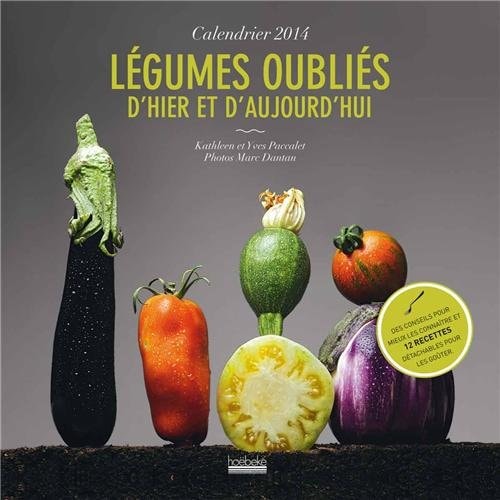 CALENDRIER 2014 LEGUMES OUBLIE, de Kathleen Paccalet | portada del libro