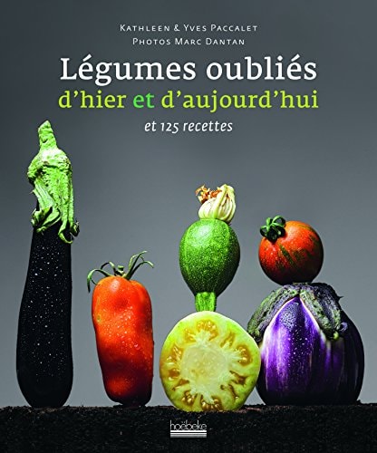 LEGUMES OUBLIES D'HIER ET D'AUJOURD'HUI, de Kathleen Paccalet | portada del libro